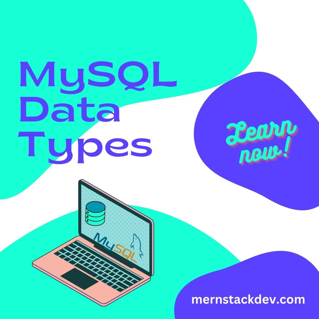 A Comprehensive Guide to MySQL Data Types - https://mernstackdev.com