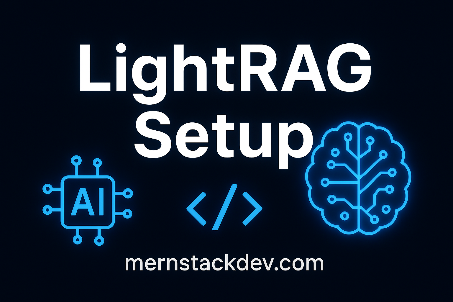 LightRAG setup guide thumbnail with AI chip icon and neural brain graphic on dark background