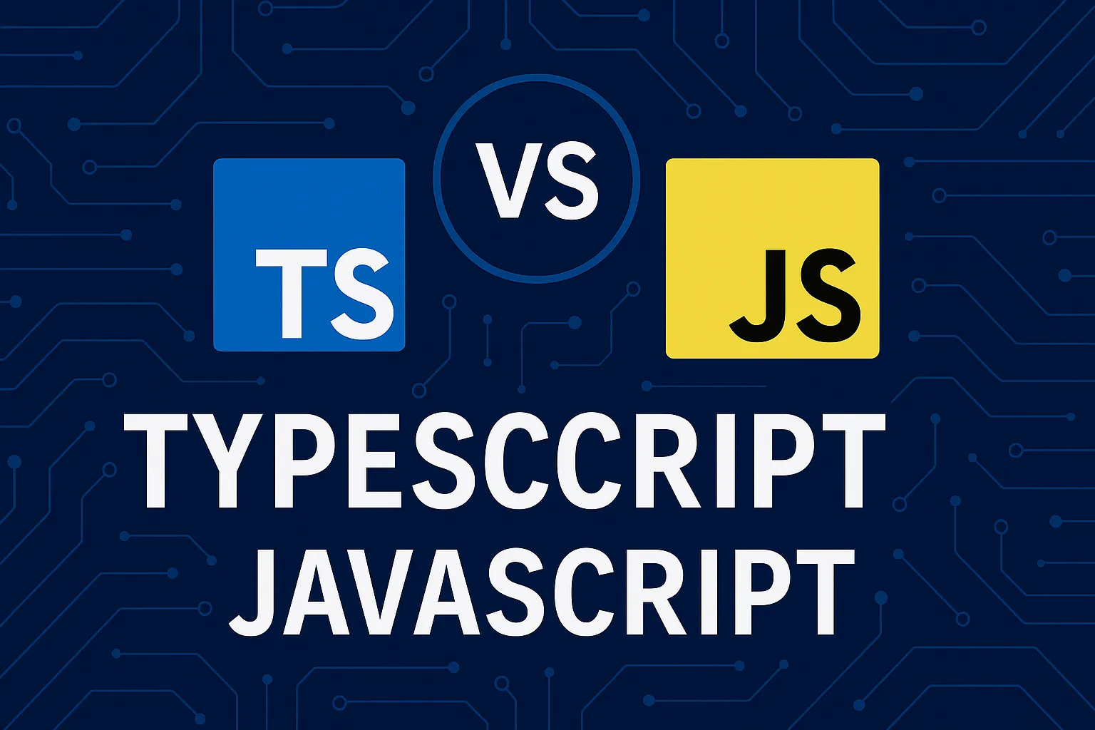 Thumbnail comparing TypeScript and JavaScript with TS and JS logos separated by a VS symbol on a blue circuit-themed background.